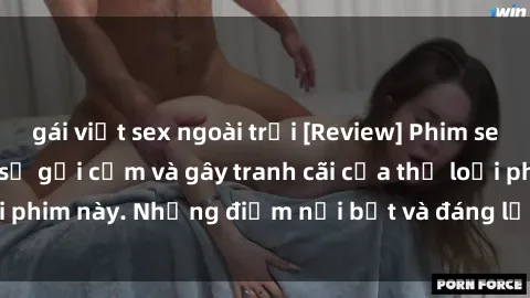 gái việt sex ngoài trời [Review] Phim sex loli: Đánh giá về sự gợi cảm và gây tranh cãi của thể loại phim này. Những điểm nổi bật và đáng lưu ý khi xem phim loli.