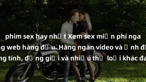 phim sex hay nhất Xem sex miễn phí ngay tại địa chỉ trang web hàng đầu. Hàng ngàn video và ảnh đồng tính, đồng giới và nhiều thể loại khác đang chờ bạn khám phá.