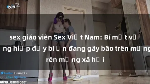 sex giáo viên Sex Việt Nam: Bí mật về vụ cưỡng hiếp đầy bí ẩn đang gây bão trên mạng xã hội