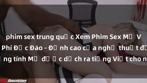 phim sex trung quốc Xem Phim Sex Mỹ Vietsub Online Miễn Phí Độc Đáo - Đỉnh cao của nghệ thuật đồng tính Mỹ được dịch ra tiếng Việt cho người xem hiểu rõ hơn.