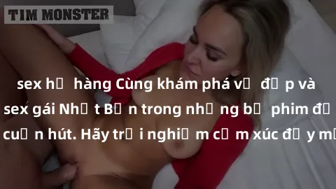 sex họ hàng Cùng khám phá vẻ đẹp và sức gợi cảm của sex gái Nhật Bản trong những bộ phim đầy nghệ thuật và cuốn hút. Hãy trải nghiệm cảm xúc đầy mới mẻ và sống động từ những cảnh quay tinh tế và quyến