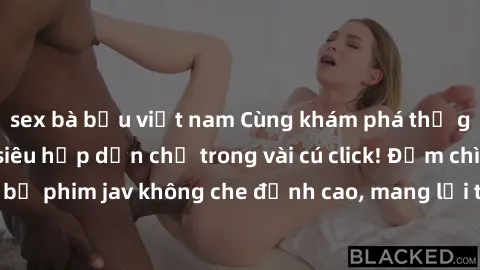 sex bà bầu việt nam Cùng khám phá thế giới jav không che siêu hấp dẫn chỉ trong vài cú click! Đắm chìm trong những bộ phim jav không che đỉnh cao, mang lại trải nghiệm thú vị và đầy kích thích.