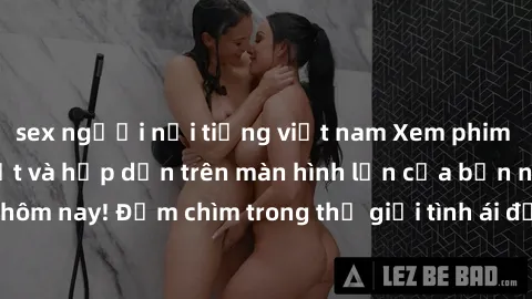sex người nổi tiếng việt nam Xem phim JAV vietsub mới nhất và hấp dẫn trên màn hình lớn của bạn ngay hôm nay! Đắm chìm trong thế giới tình ái đầy nóng bỏng và kích thích.