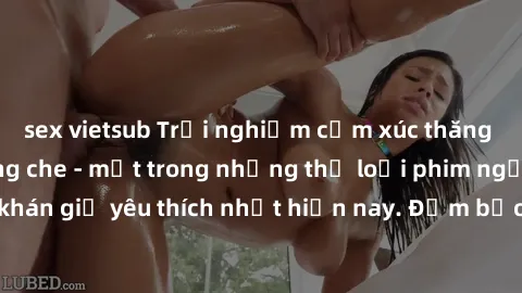 sex vietsub Trải nghiệm cảm xúc thăng hoa với jav SM không che - một trong những thể loại phim người lớn được khán giả yêu thích nhất hiện nay. Đảm bảo đem lại sự hấp dẫn, kích thích tối đa cho người 