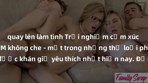 quay lén làm tình Trải nghiệm cảm xúc thăng hoa với jav SM không che - một trong những thể loại phim người lớn được khán giả yêu thích nhất hiện nay. Đảm bảo đem lại sự hấp dẫn, kích thích tối đa cho 