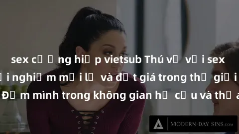 sex cưỡng hiếp vietsub Thú vị với sex cosplay anime: Trải nghiệm mới lạ và đắt giá trong thế giới cosplay! Đắm mình trong không gian hư cấu và thỏa mãn niềm đam mê của bạn!