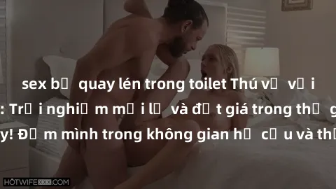 sex bị quay lén trong toilet Thú vị với sex cosplay anime: Trải nghiệm mới lạ và đắt giá trong thế giới cosplay! Đắm mình trong không gian hư cấu và thỏa mãn niềm đam mê của bạn!