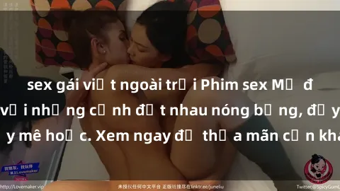 sex gái việt ngoài trời Phim sex Mỹ đen: phút mãnh liệt với những cảnh địt nhau nóng bỏng, đầy mê hoặc. Xem ngay để thỏa mãn cơn khát tình dục của bạn!